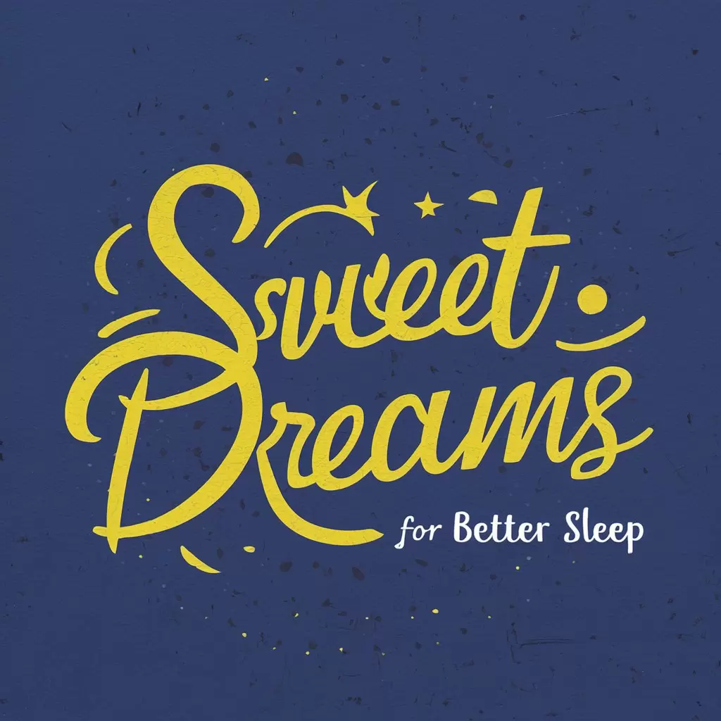  Sweet Dreams for Better Sleep