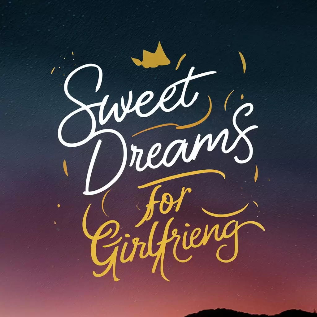 Sweet Dreams for Girlfriend